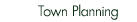 Town Planning